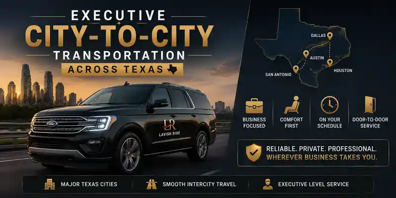 Ford Expedition executive city-to-city transportation across Texas featuring private business travel between Houston, Dallas, Austin, and San Antonio with Lavish Ride branding, highlighting comfort, reliability, and door-to-door executive service.